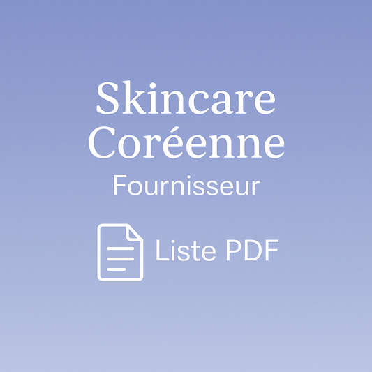 Skincare Coréenne - Fournisseur (Liste PDF)